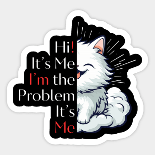 cute cat "It's Me, I'am the Problem", taylors version 1998 Sticker